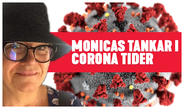Monicas tankar i Corona tider